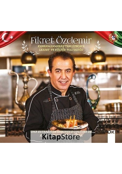 Kahramanmaraş'tan Lizbon'a Lezzet ve Kültür Yolculuğu - Fikret Özdemir - Doğan Kitap