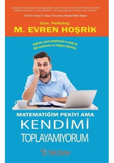 Matematiğim Pekiyi Ama Kendimi Toplayamıyorum - M. Evren Hoşrik - Sola Unitas