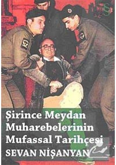 Şirince Meydan Muharebelerinin Mufassal Tarihçesi - Sevan Nişanyan - Everest Yayınları