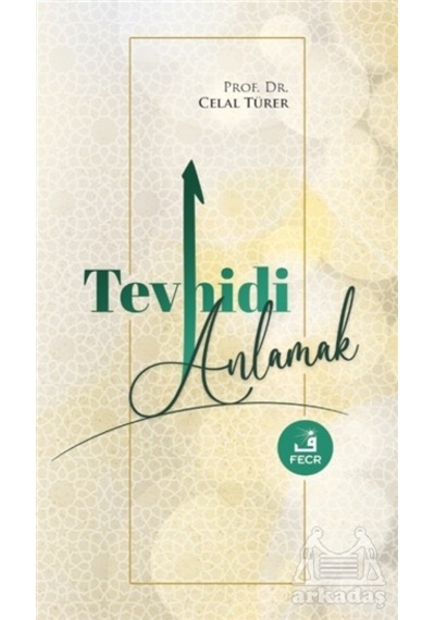 Tevhidi Anlamak