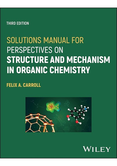 Solutions Manual For Perspectives On Structure And Mechanism İn Organic Chemistry