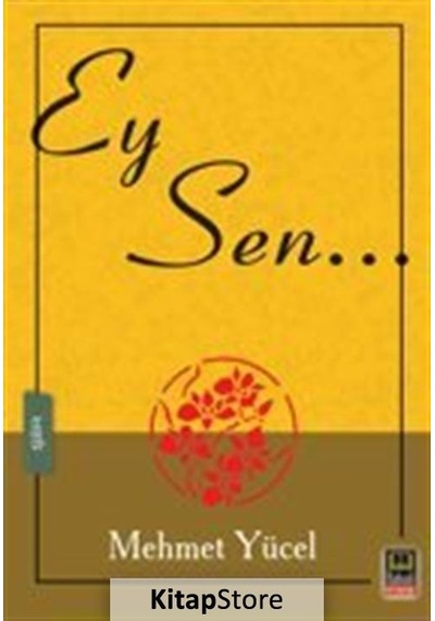 Ey Sen - Mehmet Yücel - Babıali Kitaplığı