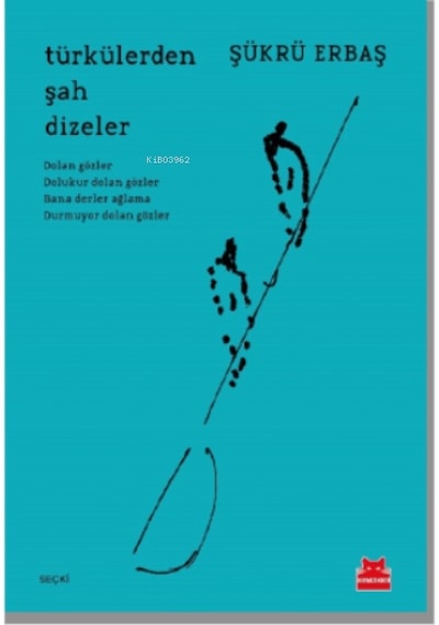 Türkülerden Şah Dizeler - Şükrü Erbaş - Kırmızı Kedi