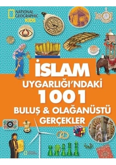 İslam Uygarlığı'ndaki 1001 Buluş ve Olağanüstü Gerçekler- Beta Kids