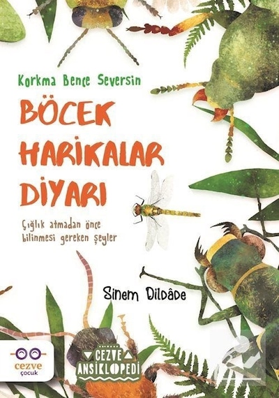 Böcek Harikalar Diyarı - Sinem Dildade - Cezve Çocuk