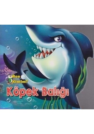 Ben Kimim - Köpek Balığı- Parıltı Yayınları