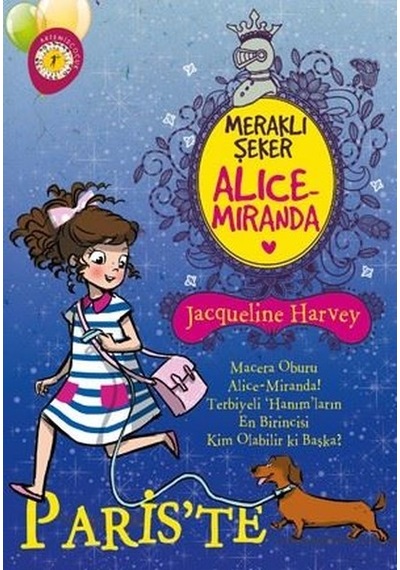 Meraklı Şeker Alice Miranda Pariste - Jacqueline Harvey - Artemis Çocuk