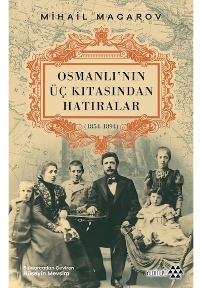 Osmanlı Nın Üç Kıtasından Hatıralar