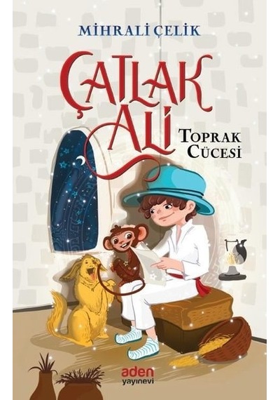 Çatlak Ali - Toprak Cücesi - Mihrali Çelik - Aden Yayınevi