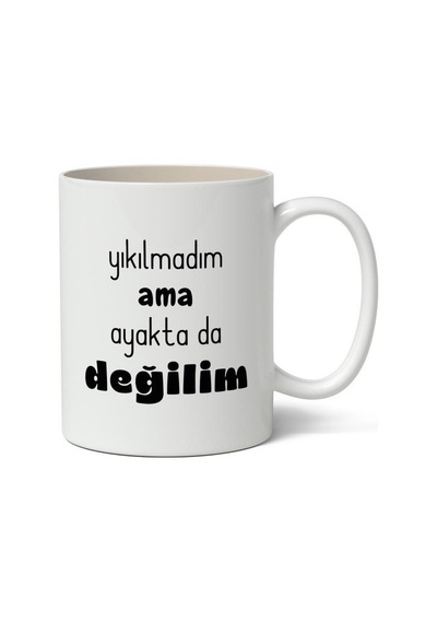 Yıkılmadım Ama Ayakta Değilim Baskılı Kupa Bardak Baskılı Kahve Kupa Bardak