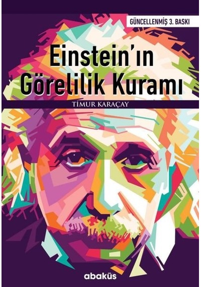 Einstein'ın Görelilik Kuramı - Timur Karaçay - Abaküs Kitap