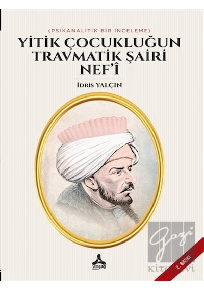 Sonçağ Yayınları Yitik Çocukluğun Travmatik Şairi Nef’i