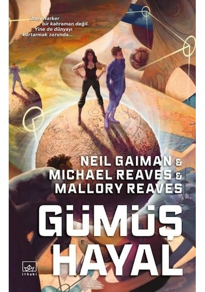 Gümüş Hayal - Ara Dünya 2 - Neil Gaiman -  Michael Reaves - İthaki Yayınları