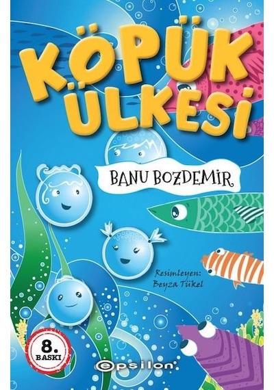Köpük Ülkesi - Banu Bozdemir - Epsilon Yayınevi