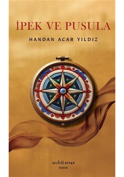 İpek Ve Pusula / Handan Acar Yıldız