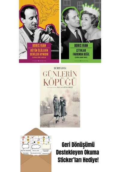 Bütün Ölülerin Derileri Aynıdır + Çıtırlar Farkında Değil + Günlerin Köpüğü Resimli