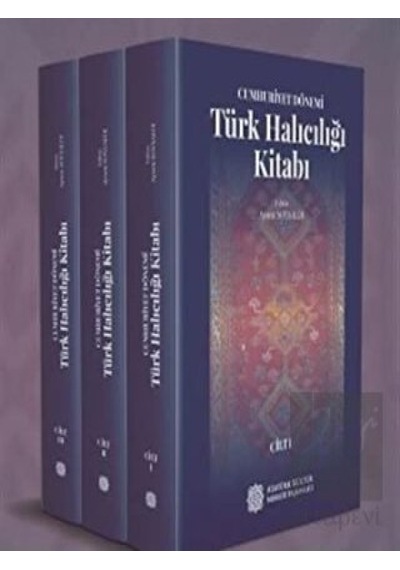 Cumhuriyet Dönemi Türk Halıcılığı Kitabı (3 Cilt Takım) -  Atatürk Kültür Merkezi Yayınları