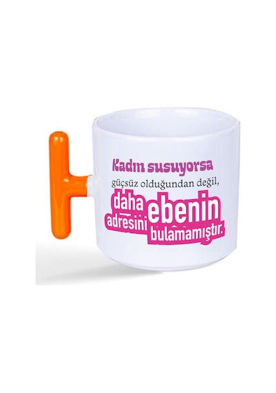 Kadın Susuyorsa Baskılı Kadınlar Günü Turuncu Kulplu T Kupa