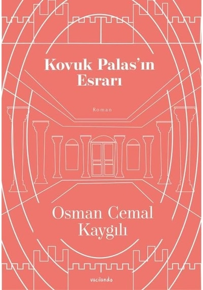 Kovuk Palasın Esrarı - Osman Cemal Kaygılı - Vacilando Kitap