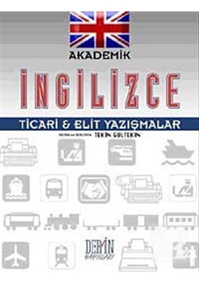 Akademik İngilizce Ticari ve Elit Yazışmalar - Tekin Gültekin - Derin Yayınları