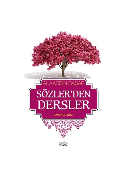 Sözler'den Dersler 2 - Alaaddin Başar - Zafer Yayınları