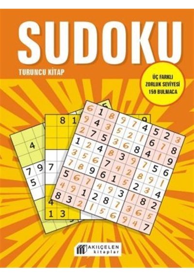 Sudoku Turuncu Kitap - Üç Farklı Zorluk Seviyesi 159 Bulmaca /...