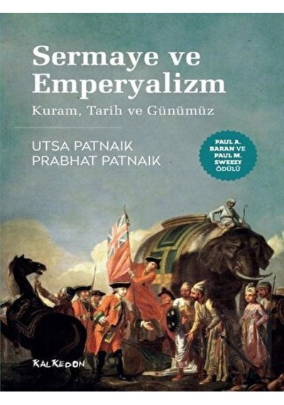 Sermaye Ve Emperyalizm: Kuram, Tarih Ve Günümüz - Kalkedon Yayıncılık