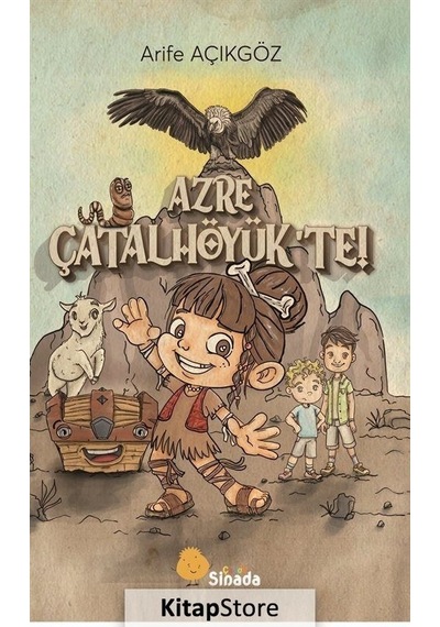 Azre Çatalhöyük'te! - Arife Açıkgöz - Sinada Çocuk