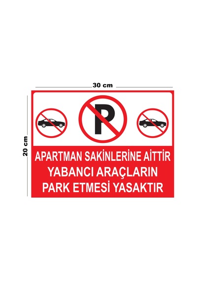 Metal Apartman Sakinlerine Aittir Yabancı Araçların Park Etmesi 20cm X 30cm A4 Büyüklüğünde Uyarı Levhası