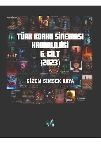Türk Korku Sineması Kronolojisi 6. Cilt (2023) - Gizem Şimşek Kaya - İzan Yayıncılık