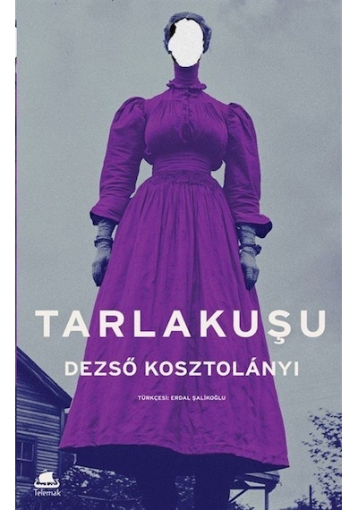 Tarlakuşu / Dezso Kosztolanyi