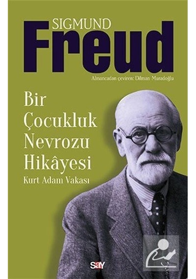 Bir Çocukluk Nevrozu Hikayesi - Sigmund Freud - Say Yayınları