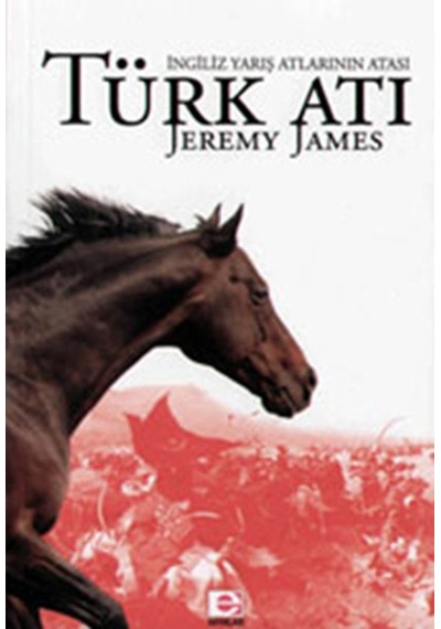 Türk Atı (Ingiliz Yarış Atlarının Atası)