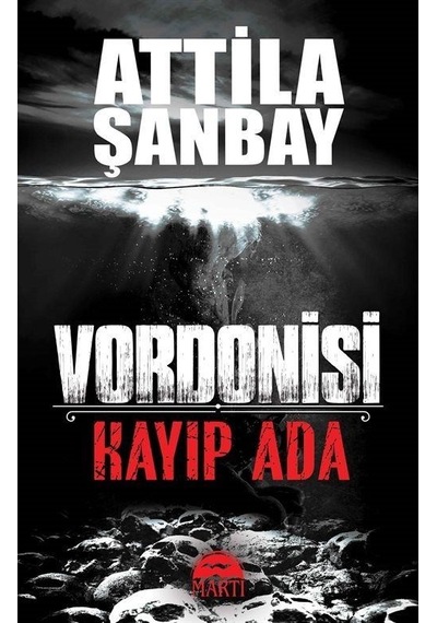 Kayıp Ada-Vordonisi - Attila Şanbay - Martı Yayınları
