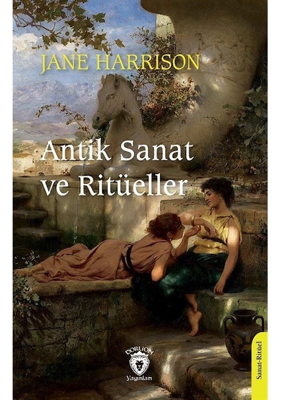 Antik Sanat Ve Ritüeller / Jane Ellen Harrison