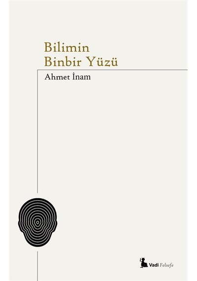 Bilimin Binbir Yüzü - Ahmet İnam - Vadi Yayınları