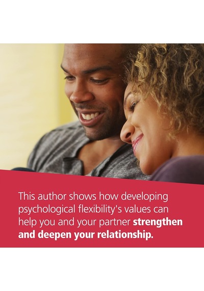 Act With Love: Stop Struggling, Reconcile Differences, And Strengthen Your Relationship With Acceptance And Commitment Therapy
