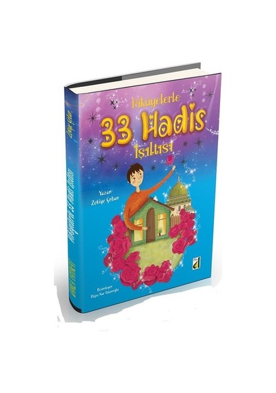 Hikayelerle 33 Hadis Işıltısı - Zekiye Çoban - Damla Yayınevi