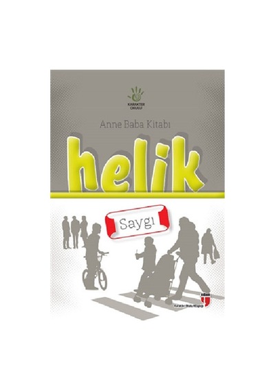 Helik Anne Baba Kitabı - Saygı- Edam