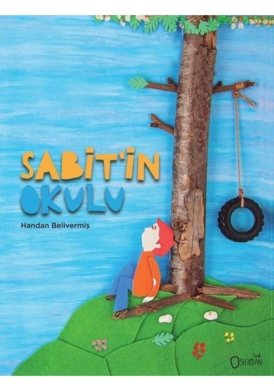 Sabit'in Okulu - Handan Belivermiş - Sıfırdan Yayınları