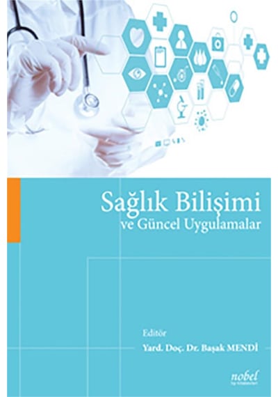 Sağlık Bilişimi Ve Güncel Uygulamalar- Nobel Tıp Kitabevleri