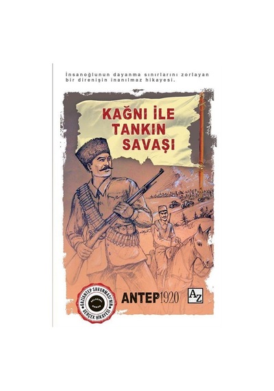 Kağnı İle Tankın Savaşı / Antep 1920 / Salih Koca