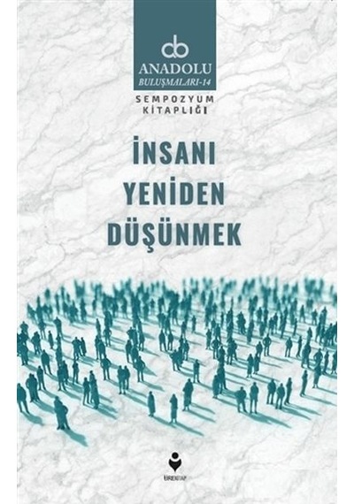 İnsanı Yeniden Düşünmek- Tire Kitap