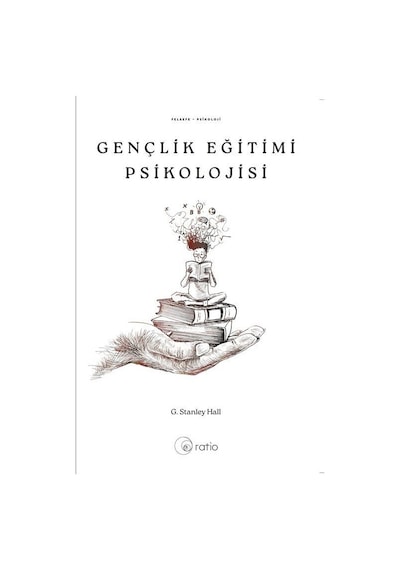 Gençlik Eğitimi Psikolojisi / G. Stanley Hall