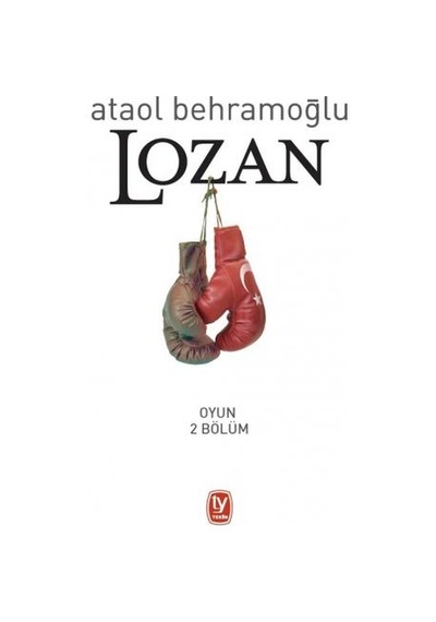 Lozan - Oyun 2 Bölüm - Ataol Behramoğlu - Tekin Yayınevi