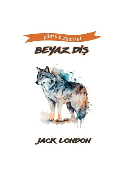 Beyaz Diş - Platanus Publishing - Jack London