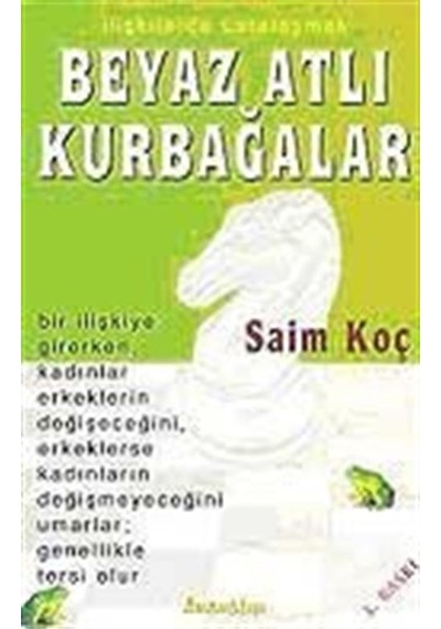 Beyaz Atlı Kurbağalar - Saim Koç