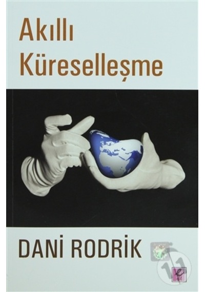 Akıllı Küreselleşme - Dani Rodrik - Efil Yayınevi Yayınları