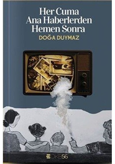 Her Cuma Ana Haberlerden Hemen Sonra / Doğa Duymaz