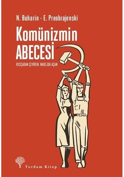 Komünizmin Abecesi - N. Buharin -  E. Preobrajenski - Yordam Kitap